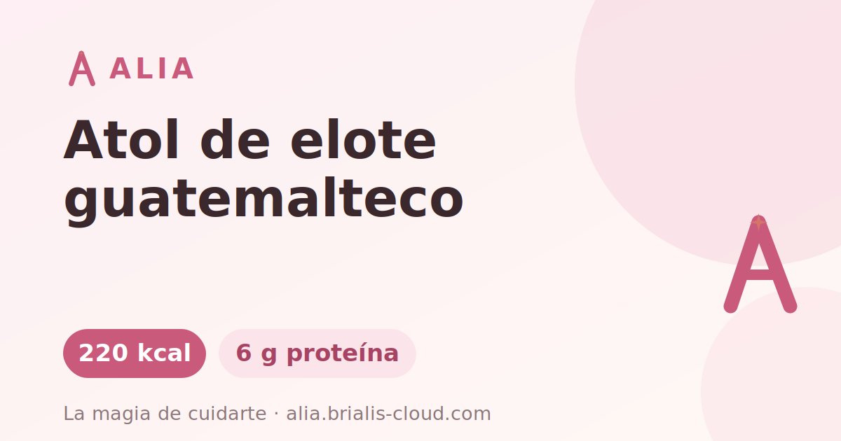Atol de elote guatemalteco