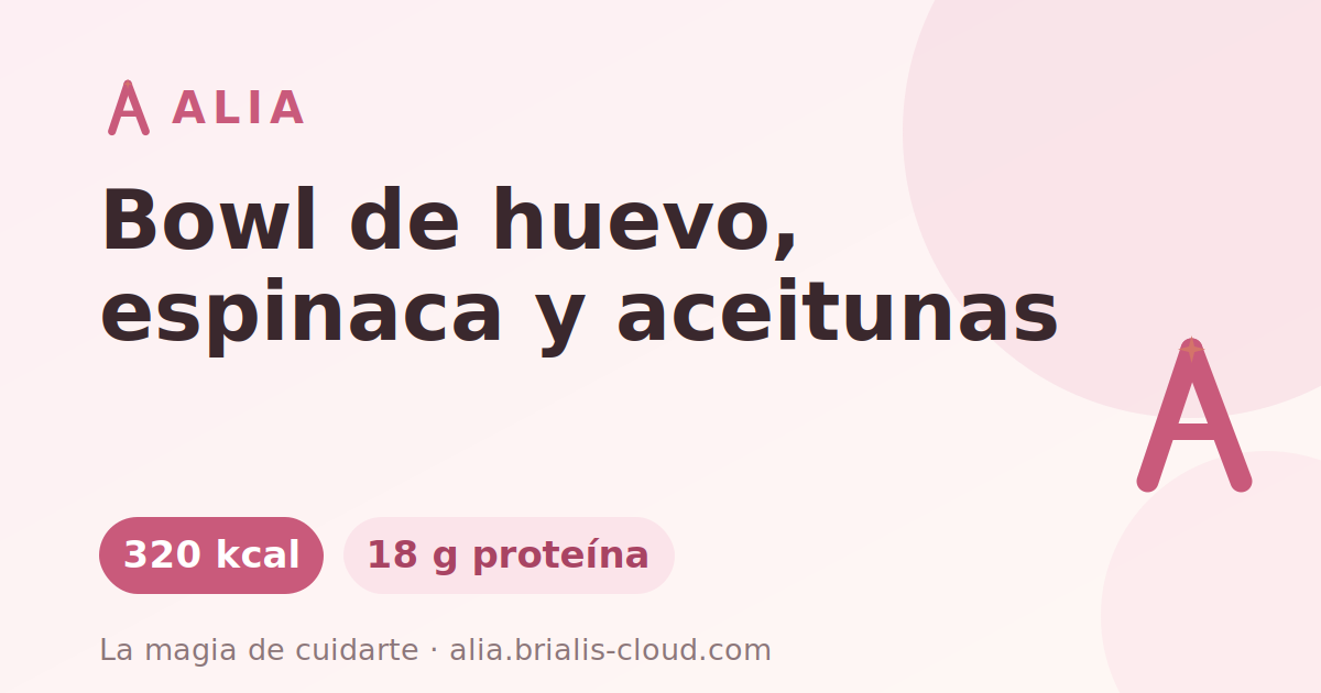 Bowl de huevo, espinaca y aceitunas