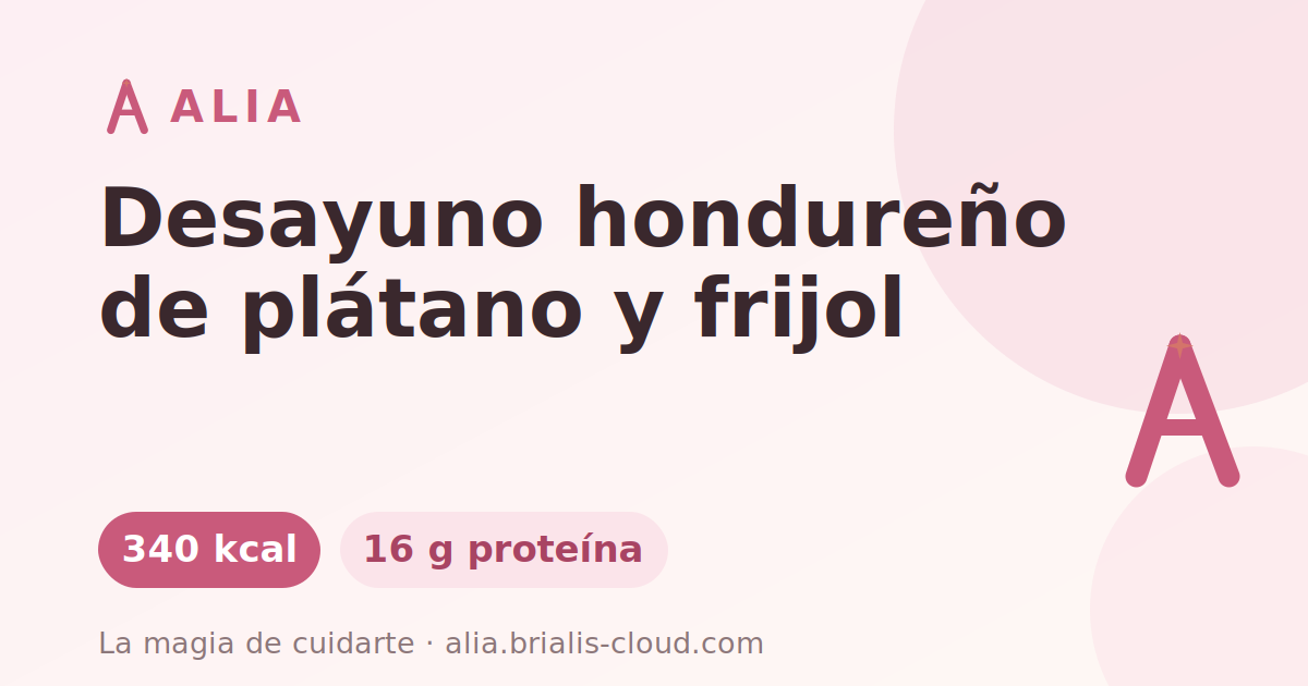 Desayuno hondureño de plátano y frijol