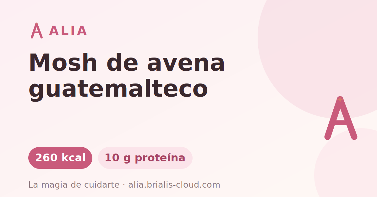 Mosh de avena guatemalteco