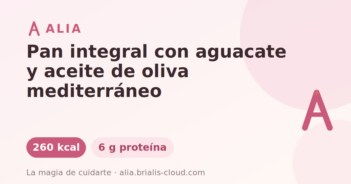 Pan integral con aguacate y aceite de oliva mediterráneo