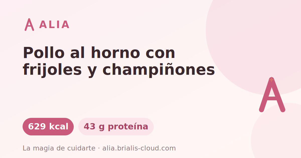 Pollo al horno con frijoles y champiñones