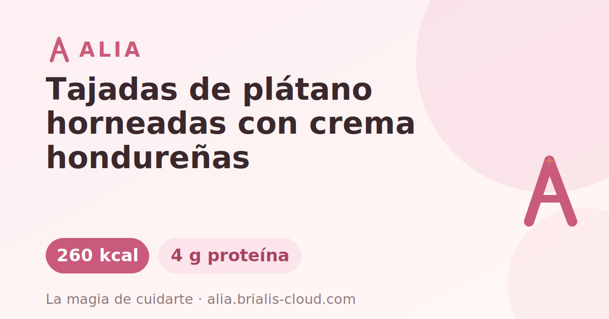 Tajadas de plátano horneadas con crema hondureñas